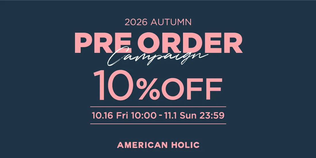 PRE ORDER 10%OFF