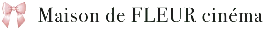 Maison de FLEUR cinéma